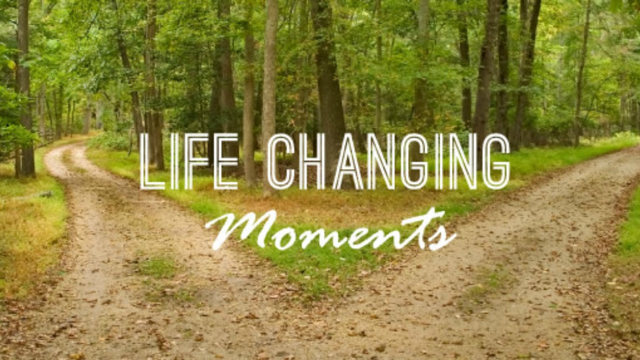 Life-Altering Moments: What Will Change YOUR Perspective?